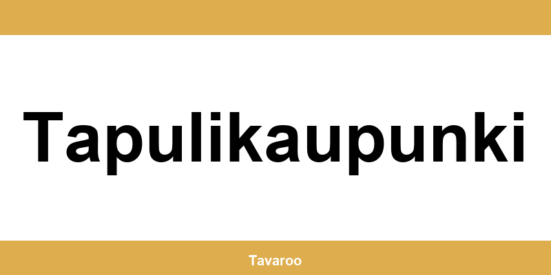 Posti toimipiste alueella Tapulikaupunki